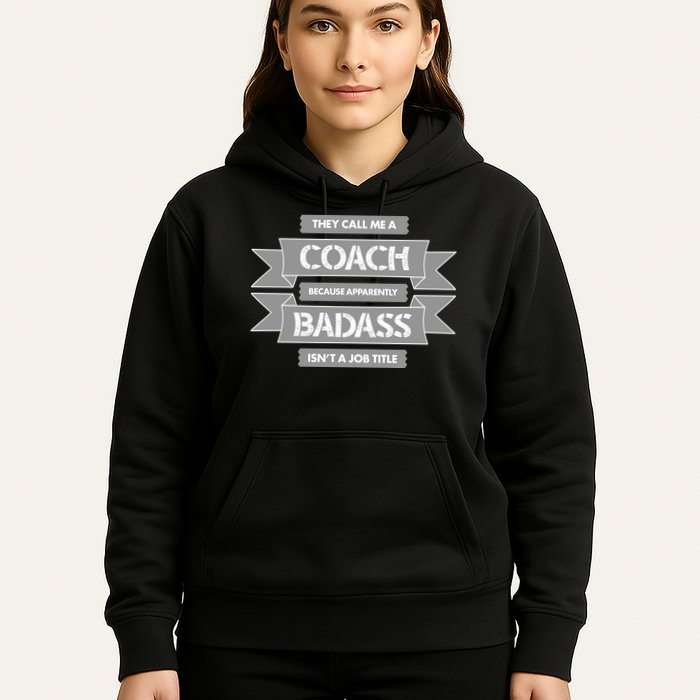 Coach Because Badass Isn't A Job Title Hoodie