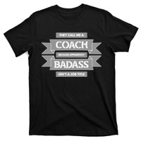 Coach Because Badass Isn't A Job Title T-Shirt