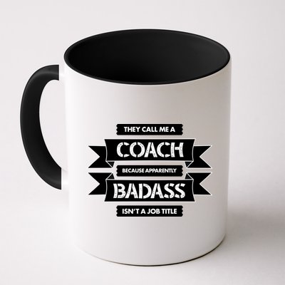 Coach Because Badass Isn't A Job Title Mug