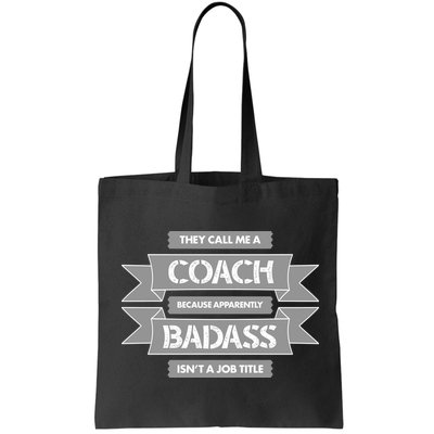 Coach Because Badass Isn't A Job Title Bag