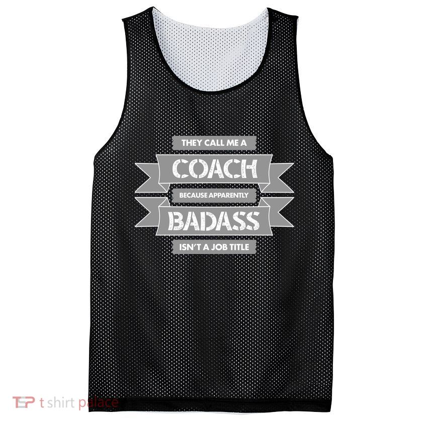 Coach Because Badass Isn't A Job Title Mesh Reversible Basketball Jersey Tank