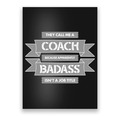 Coach Because Badass Isn't A Job Title Poster