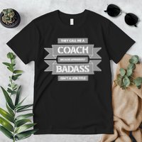 Coach Because Badass Isn't A Job Title Premium T-Shirt