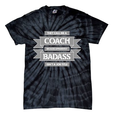Coach Because Badass Isn't A Job Title Tie-Dye T-Shirt