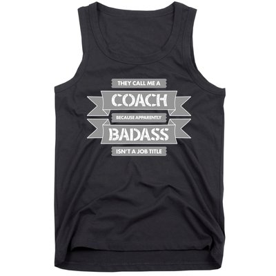 Coach Because Badass Isn't A Job Title Tank Top