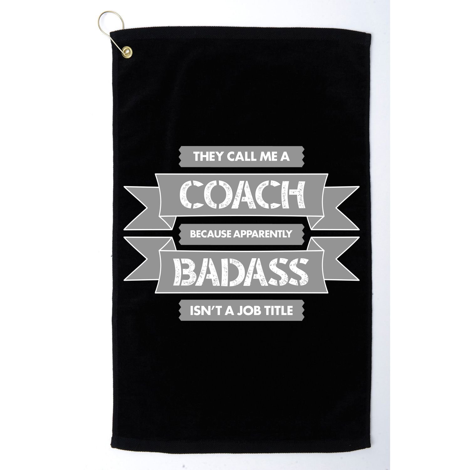 Coach Because Badass Isn't A Job Title Golf Towel