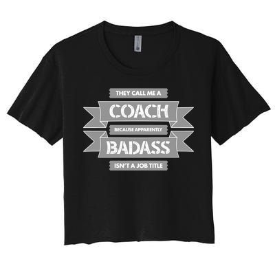 Coach Because Badass Isn't A Job Title Women's Crop Top Tee