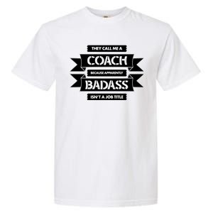 Coach Because Badass Isn't A Job Title Garment-Dyed Heavyweight T-Shirt