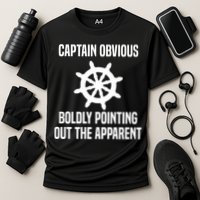 Captain Obvious Boldly Pointing Out The Apparent Sarcasm Performance Shirt