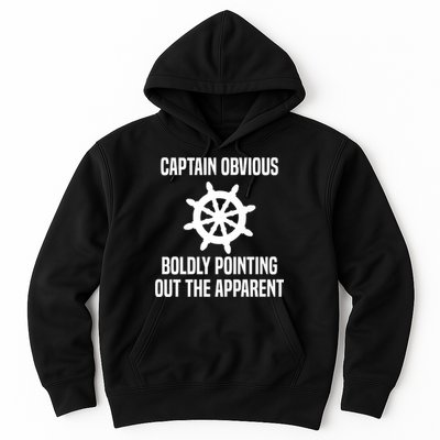 Captain Obvious Boldly Pointing Out The Apparent Sarcasm Hoodie