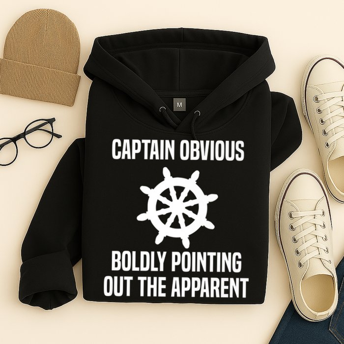 Captain Obvious Boldly Pointing Out The Apparent Sarcasm Hoodie