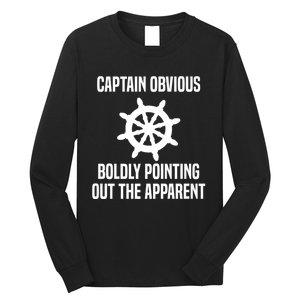 Captain Obvious Boldly Pointing Out The Apparent Sarcasm Long Sleeve Shirt