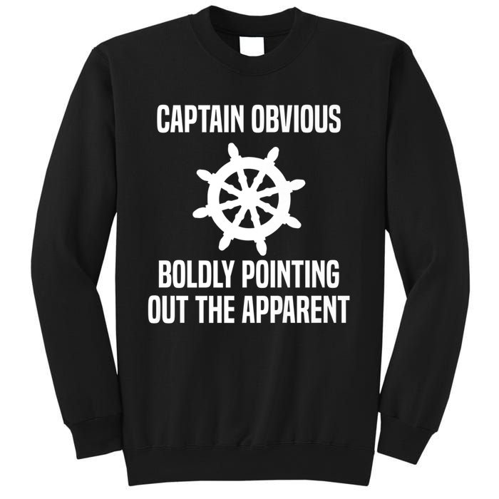 Captain Obvious Boldly Pointing Out The Apparent Sarcasm Sweatshirt