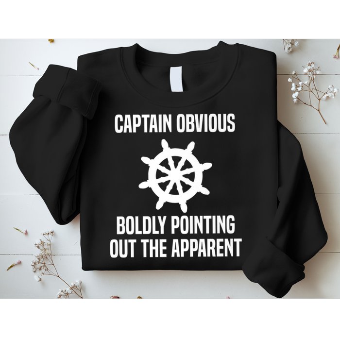 Captain Obvious Boldly Pointing Out The Apparent Sarcasm Sweatshirt