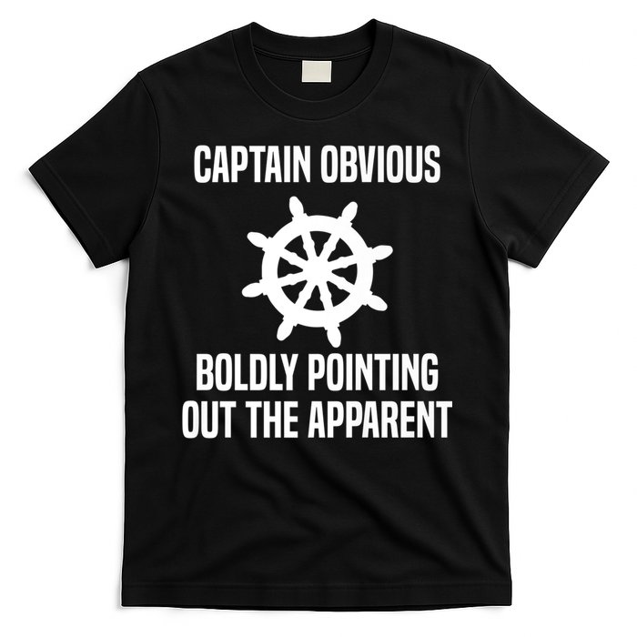 Captain Obvious Boldly Pointing Out The Apparent Sarcasm T-Shirt