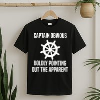 Captain Obvious Boldly Pointing Out The Apparent Sarcasm T-Shirt