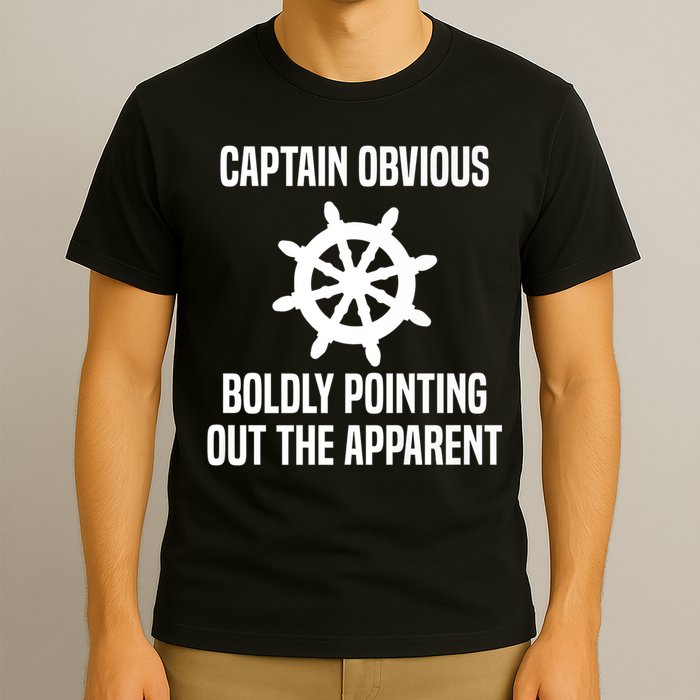 Captain Obvious Boldly Pointing Out The Apparent Sarcasm T-Shirt