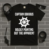 Captain Obvious Boldly Pointing Out The Apparent Sarcasm T-Shirt