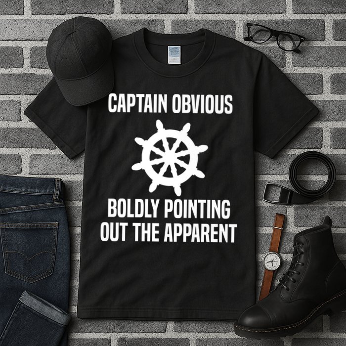Captain Obvious Boldly Pointing Out The Apparent Sarcasm Tall T-Shirt
