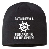 Captain Obvious Boldly Pointing Out The Apparent Sarcasm Sustainable Beanie