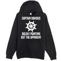 Captain Obvious Boldly Pointing Out The Apparent Sarcasm Premium Pullover Hoodie