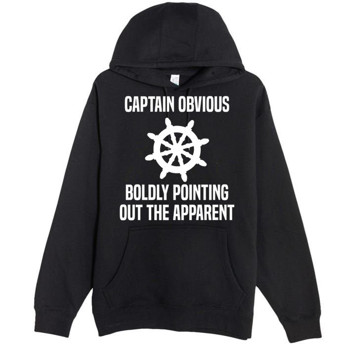 Captain Obvious Boldly Pointing Out The Apparent Sarcasm Premium Pullover Hoodie