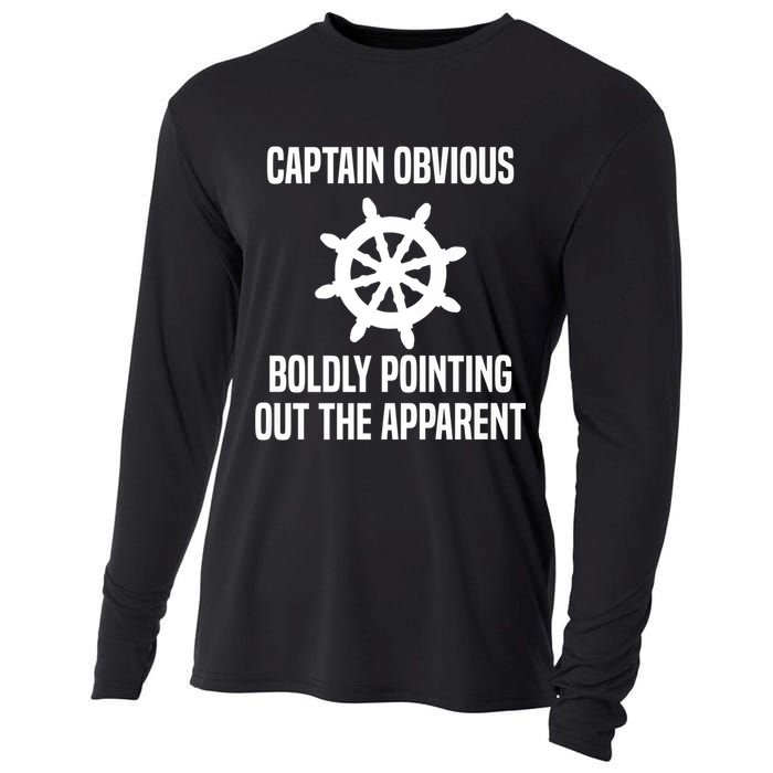 Captain Obvious Boldly Pointing Out The Apparent Sarcasm Cooling Performance Long Sleeve Crew
