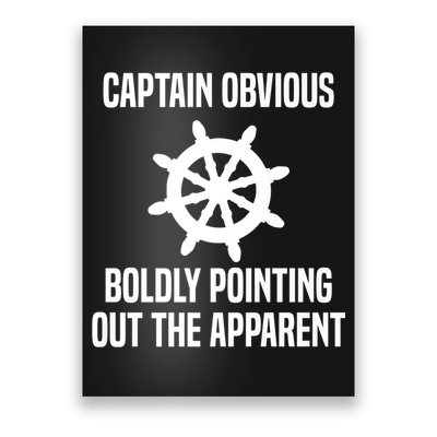 Captain Obvious Boldly Pointing Out The Apparent Sarcasm Poster