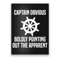 Captain Obvious Boldly Pointing Out The Apparent Sarcasm Poster