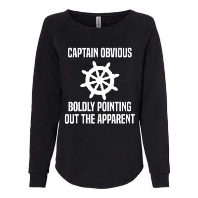 Captain Obvious Boldly Pointing Out The Apparent Sarcasm Womens California Wash Sweatshirt