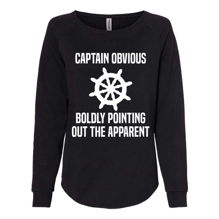 Captain Obvious Boldly Pointing Out The Apparent Sarcasm Womens California Wash Sweatshirt