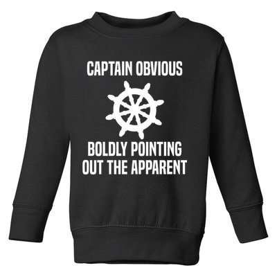 Captain Obvious Boldly Pointing Out The Apparent Sarcasm Toddler Sweatshirt
