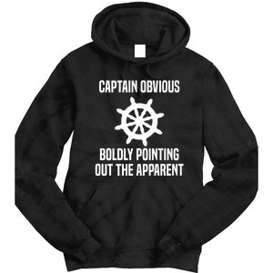 Captain Obvious Boldly Pointing Out The Apparent Sarcasm Tie Dye Hoodie