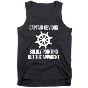 Captain Obvious Boldly Pointing Out The Apparent Sarcasm Tank Top