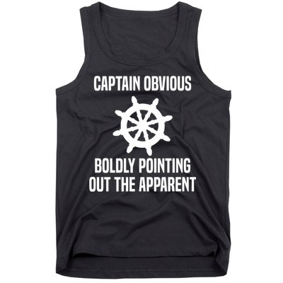 Captain Obvious Boldly Pointing Out The Apparent Sarcasm Tank Top
