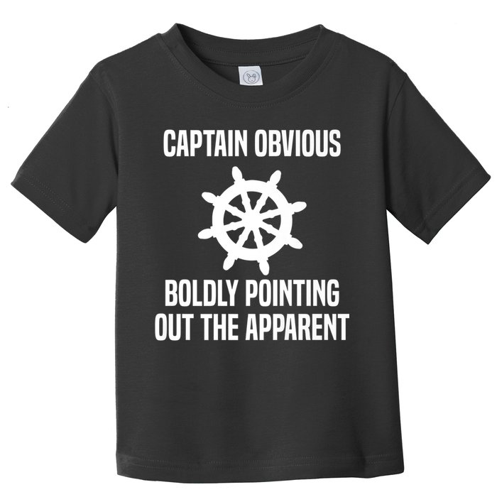Captain Obvious Boldly Pointing Out The Apparent Sarcasm Toddler T-Shirt