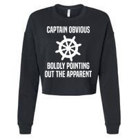 Captain Obvious Boldly Pointing Out The Apparent Sarcasm Cropped Pullover Crew