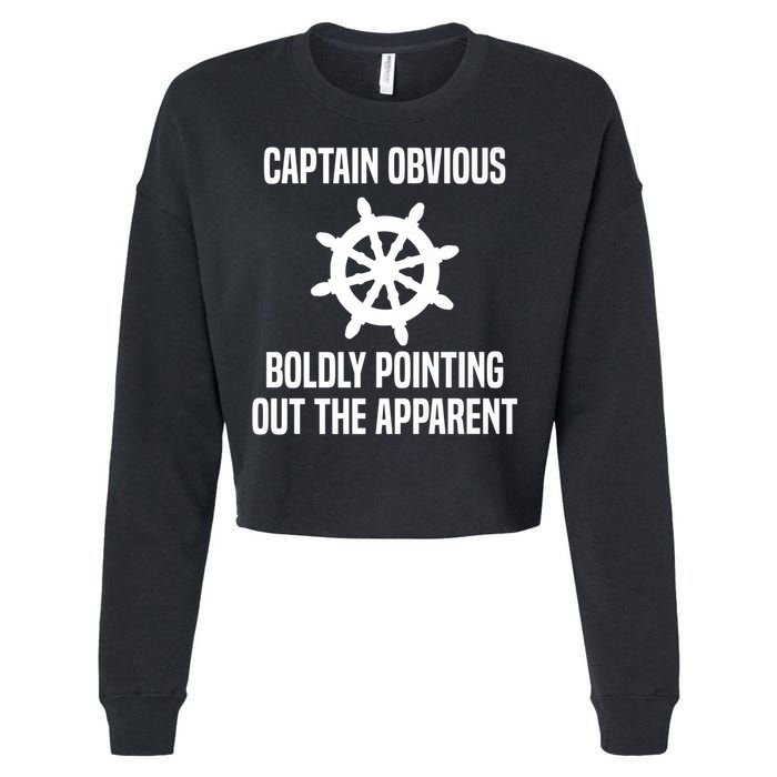 Captain Obvious Boldly Pointing Out The Apparent Sarcasm Cropped Pullover Crew