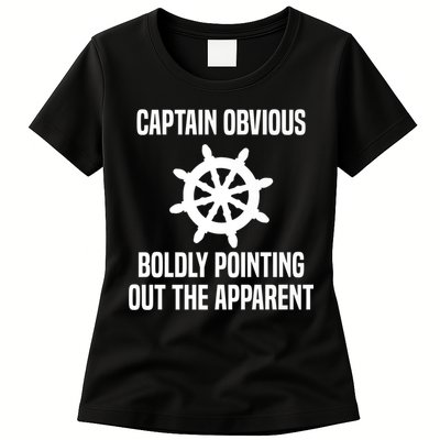 Captain Obvious Boldly Pointing Out The Apparent Sarcasm Womens T-Shirt