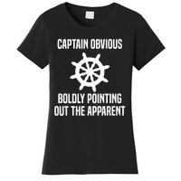 Captain Obvious Boldly Pointing Out The Apparent Sarcasm Women's T-Shirt