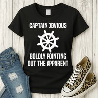 Captain Obvious Boldly Pointing Out The Apparent Sarcasm Womens T-Shirt