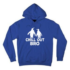 Chill Out Bro Penguin Gift Funny Animal Xmas Cool Penguin Pj Funny Gift Tall Hoodie