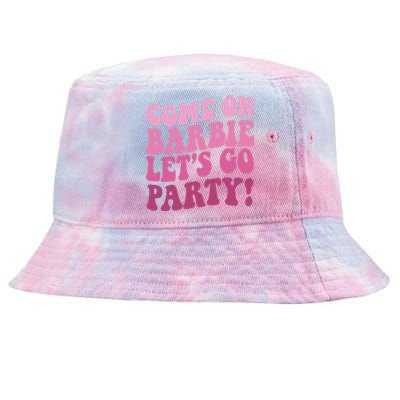 Come On Barbe Lets Go Party! Tie-Dyed Bucket Hat