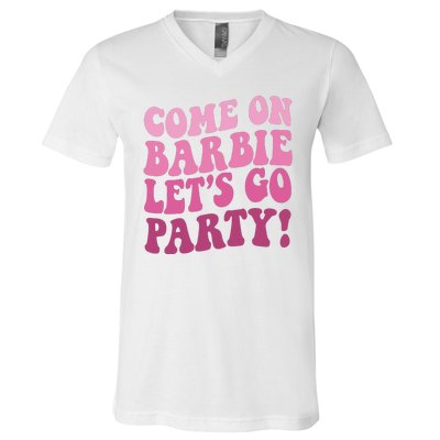 Come On Barbe Lets Go Party! V-Neck T-Shirt