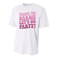 Come On Barbe Lets Go Party! Youth Performance Sprint T-Shirt