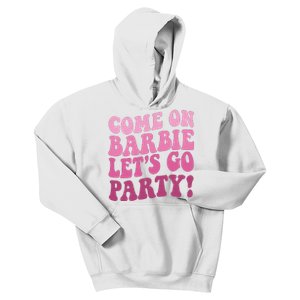 Come On Barbe Lets Go Party! Kids Hoodie