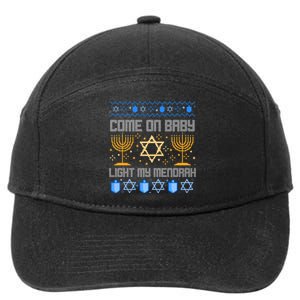 Come On Baby Light My Menorah Jewish Ugly Hanukkah Chanukah 7-Panel Snapback Hat