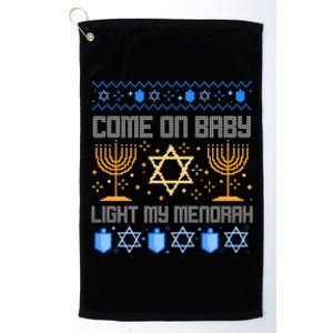 Come On Baby Light My Menorah Jewish Ugly Hanukkah Chanukah Platinum Collection Golf Towel