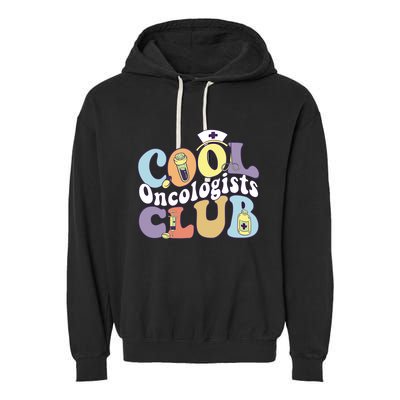 Cool Oncologists Club Oncology Practitioner Squad Groovy Gift Garment-Dyed Fleece Hoodie