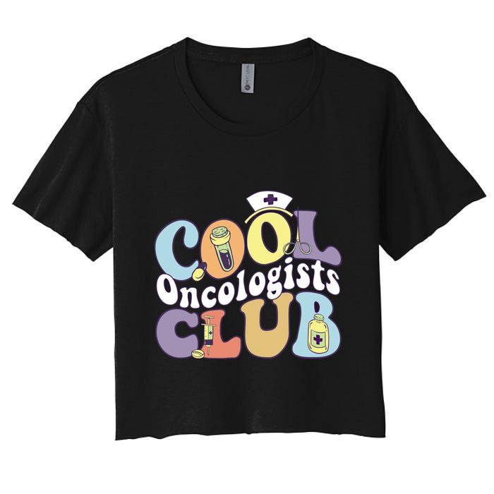 Cool Oncologists Club Oncology Practitioner Squad Groovy Gift Women's Crop Top Tee